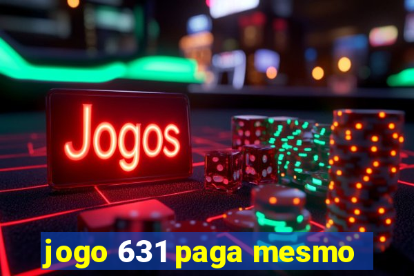 jogo 631 paga mesmo